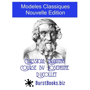 Modeles Classiques Nouvelle Edition: Classical Drawing Course by Josephine Ducollet