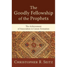 The Goodly Fellowship of the Prophets: The Achievement of Association in Canon Formation