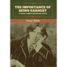 The Importance of Being Earnest: A Trivial Comedy for Serious People
