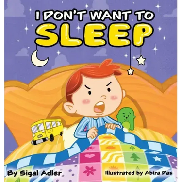 I Don't Want To Sleep: Children Bedtime Story Picture Book