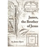 James, the Brother of Jesus