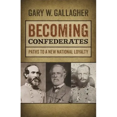 Becoming Confederates: Paths to a New National Loyalty
