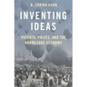 Inventing Ideas: Patents, Prizes, and the Knowledge Economy
