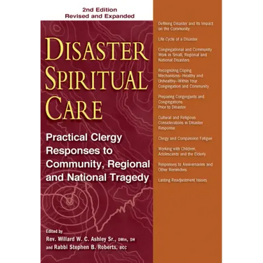 Disaster Spiritual Care: Practical Clergy Responses to Community, Regional and National Tragedy