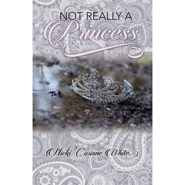 Not Really a Princess: A Journey from Adversity to Joy
