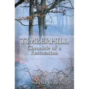 Timberhill: Chronicle of A Restoration