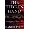 The Hidden Hand: Middle East Fears of Conspiracy