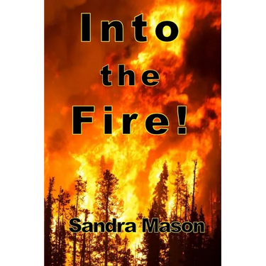 Into the Fire!