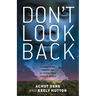 Don't Look Back: A Memoir of War, Survival, and My Journey from Sudan to America