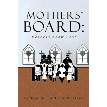 The Mothers' Board: Mothers Know Best