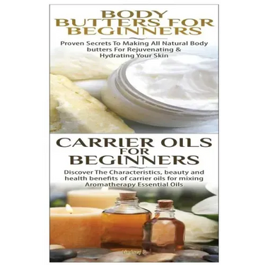 Body Butters for Beginners & Carrier Oils for Beginners