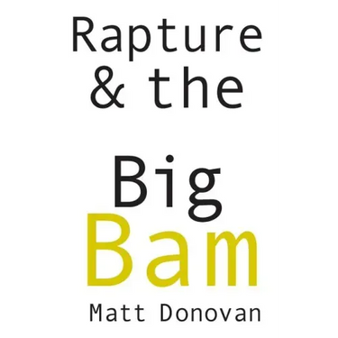 Rapture & the Big Bam: Poems (Snowbound Chapbook Award)