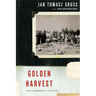 Golden Harvest: Events at the Periphery of the Holocaust