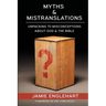 Myths & Mistranslations: Unpacking 70 Misconceptions About God and the Bible