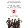 The Black Pearls Club: A Woman's Guide To Success In The Workplace