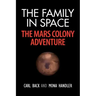 The Family in Space-The Mars Colony Adventure