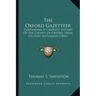 The Oxford Gazetteer: Containing a Complete History of the County of Oxford, from Its First Settlement (1852)
