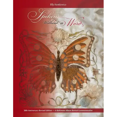 Spoken Without a Word - 30th Anniversary Revised Edition: A Lexicon of Selected Symbols with 24 Patterns From Classic Baltimore Album Quilts