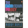 The Barrytown Trilogy: The Commitments; The Snapper; The Van