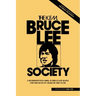 The Bruce Lee Society: A Retrospective Look at Bruce Lee Mania and the Kung Fu Craze of the 1970s