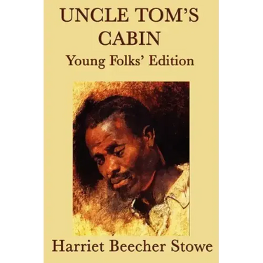 Uncle Tom's Cabin - Young Folks' Edition