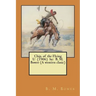 Chip, of the Flying U (1906) by: B. M. Bower (A western clasic)