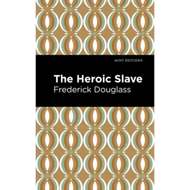 The Heroic Slave