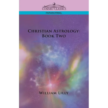 Christian Astrology: Book Two