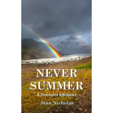Never Summer: A Thousand Rainbows
