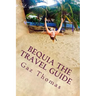 Bequia The Travel Guide: The Holihand.com Travel Guide