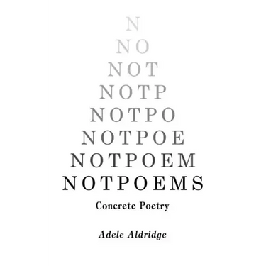 Notpoems: Concrete Poetry