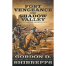 Fort Vengeance and Shadow Valley: Two Full Length Western Novels