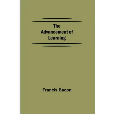 The Advancement of Learning