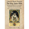 A Monarch's Majestic Translation: The Kings James Bible: The Remarkable Relevance of a Seventeenth-Century Book to the Twenty-First Century