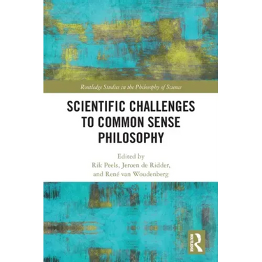 Scientific Challenges to Common Sense Philosophy