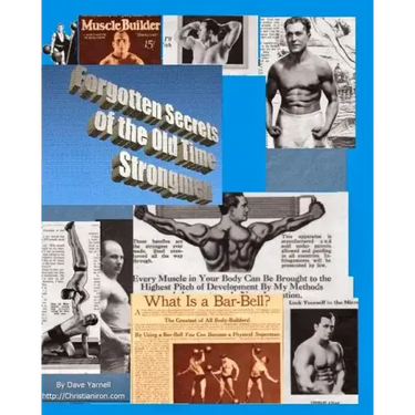Forgotten Secrets Of The Old Time Strongmen