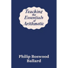 Teaching the Essentials of Arithmetic (Yesterday's Classics)