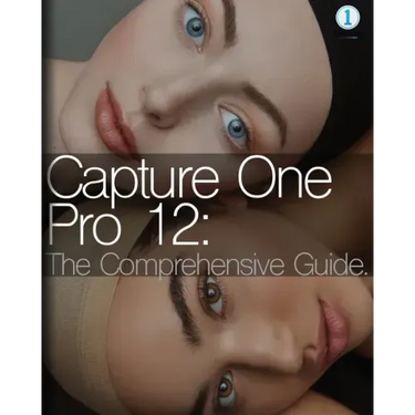Capture One Pro 12: The Comprehensive Guide