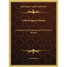Colt Dragoon Pistols: A Saga of the Six-Shooter and the Trails It Blazed