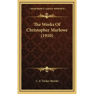 The Works of Christopher Marlowe (1910)