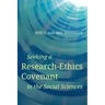 Seeking a Research-Ethics Covenant in the Social Sciences