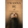 I Wanna Be