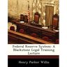 Federal Reserve System: A Blackstone Legal Training Lecture