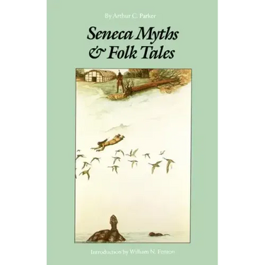 Seneca Myths and Folk Tales