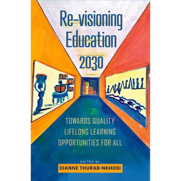 Re-Visioning Education 2030: Towards Quality Lifelong Learning Opportunities for All