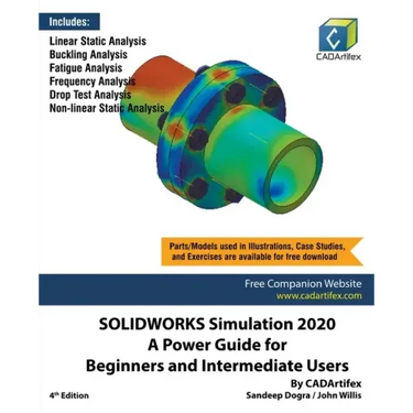 SOLIDWORKS Simulation 2020: A Power Guide for Beginners and Intermediate Users