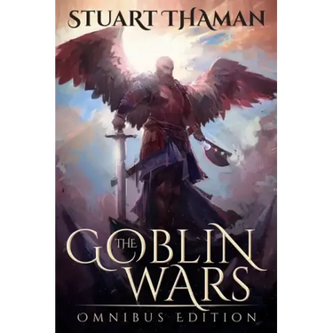 The Goblin Wars: Omnibus Edition