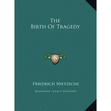 The Birth of Tragedy