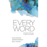 Every Word: A Reader's 90-day Guide to the Bible