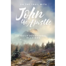 On the Trail with John the Apostle: Daily Devotional Readings